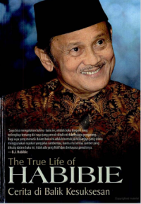 Image of The True Life of Habibie Cerita di Balik Kesuksesan