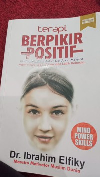 Image of terapi BERPIKIR POSITIF;Biarkan Mukjizat dalam Diri Anda melesat agar Hidup Lebih Sukses dan Lebih Bahagia