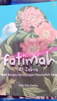 Image of Fatimah Az-Zahra(Putri Bungsu Kesayangan Rasulullah Saw)