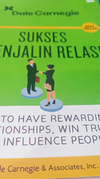 Image of Sukses Menjalin Relasi = How to Have Rewarding Relationships, Win Trust and Influence People