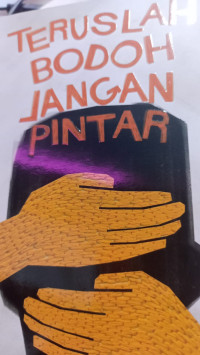Image of TERUSLAH BODOH JANGAN PINTAR