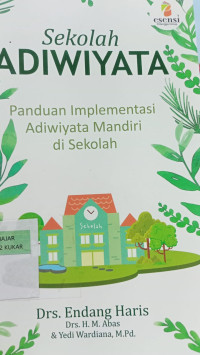 Image of Sekolah ADIWIYATA Panduan Implementasi Adiwiyata Mandiri di Sekolah