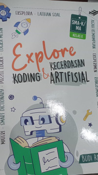 Image of Explorer KODING & KECERDASAN ARTIFISIAL Untuk SMA-K/MA kelas X