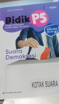 Image of Bidik P5 suara Demokrasi KOTAK SUARA untuk SMA / MA KELAS XI /KM