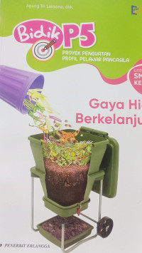 Image of Bidik P5 Gaya Hidup Berkelanjutan Untuk SMA/MA Kelas X KM Pengelolaan limbah makanan