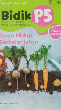 Image of Bidik P5 Gaya Hidup Berkelanjutan Untuk SMA/MA KELAS XII/KM