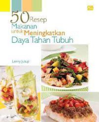 Image of 50 Resep Makanan untuk Meningkatkan Daya Tahan Tubuh