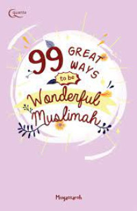 Image of 99 great ways to be wonderful muslimah