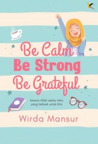 Image of Be Calm Be Strong Be Grateful