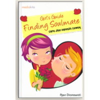 Image of Girl`s Guide Finding Soulmate ;cara jitu dapetin cowok