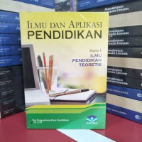 Image of Ilmu Dan Aplikasi Pendidikan :Bagian 1 ilmu pendidikan teoretis