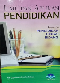 Image of Ilmu Dan Aplikasi Pendidikan :Bagian 4 pendidikan lintas bidang