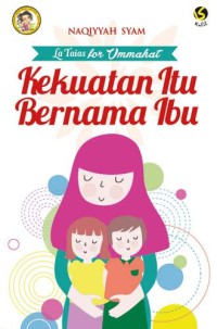 Image of La Taias for Ummahat: Kekuatan Itu Bernama Ibu