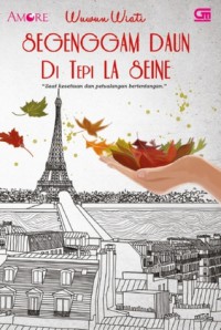 Image of SEGENGGAM DAUN DI TEPI DAUN LA SEINE