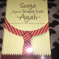 Image of Surga Juga di Telapak Kaki Ayah