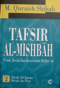 Image of Tafsir Al-Mishbah : Pesan,Kesandan Keserasian Al Qur`an Vol 2