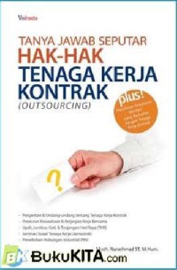 Image of TANYA JAWAB SEPUTAR HAK-HAK TENAGA KERJA KONRAK