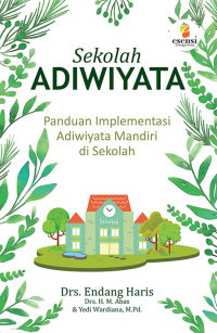 Image of Sekolah Adiwiyata : Panduan Implementas Adiwiyata Mandiri di Sekolah